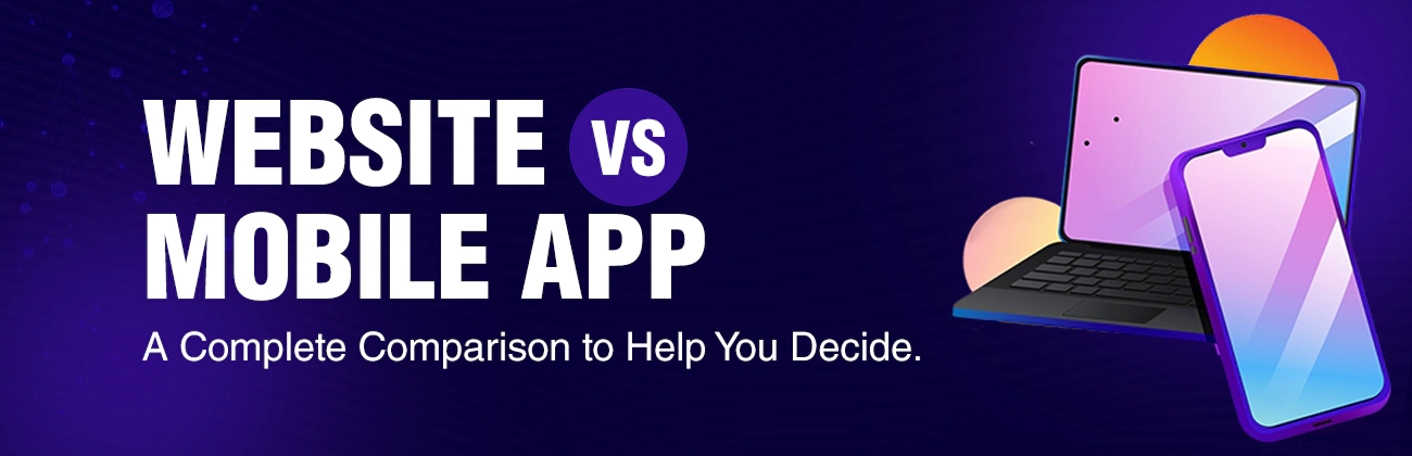 Website vs Mobile App