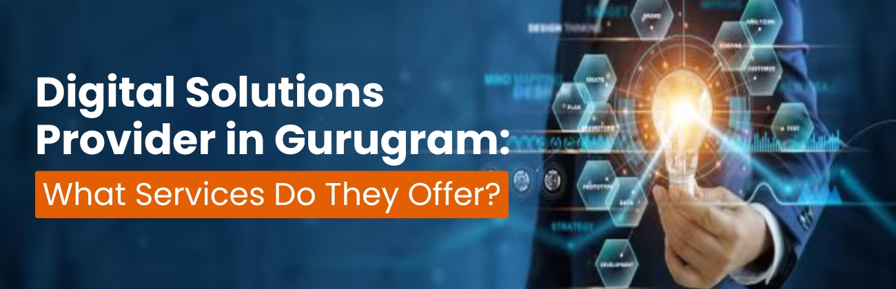 Digital Solutions Provider in Gurugram