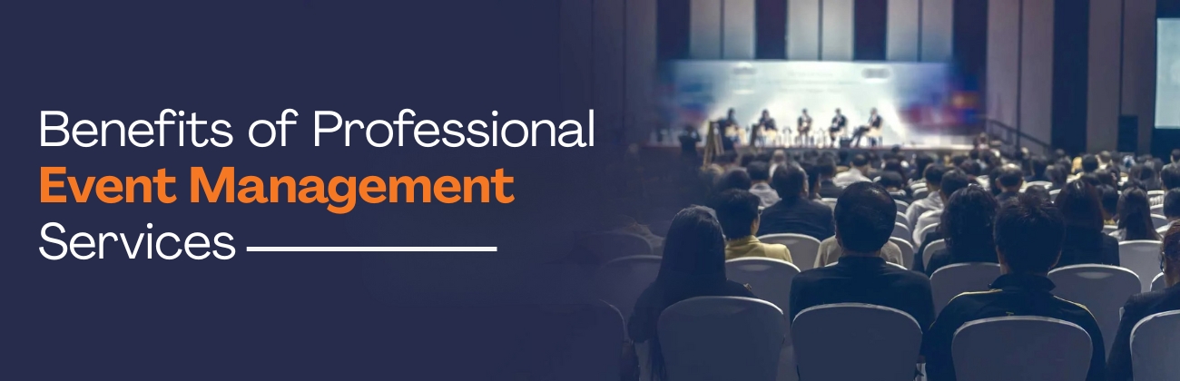 Benefits of Professional Event Management Services