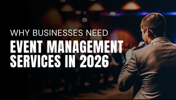Why Businesses Need Professional Event Management Services in 2026