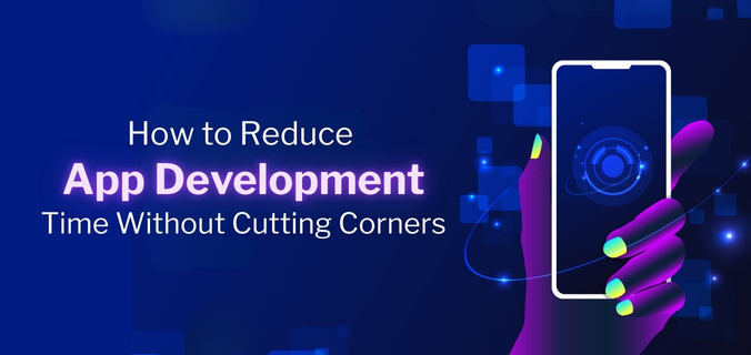 Reducing development time