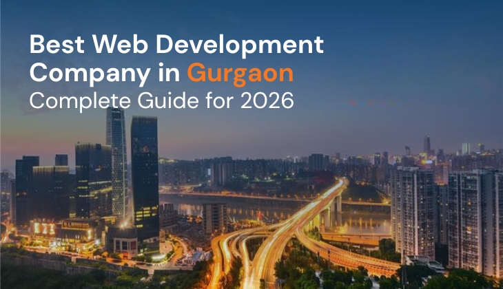 Best Web Development Company in Gurgaon | Complete Guide 2026