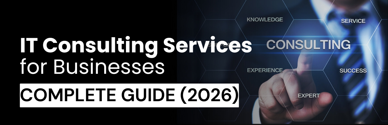 IT Consulting Services for Businesses Guide 2026
