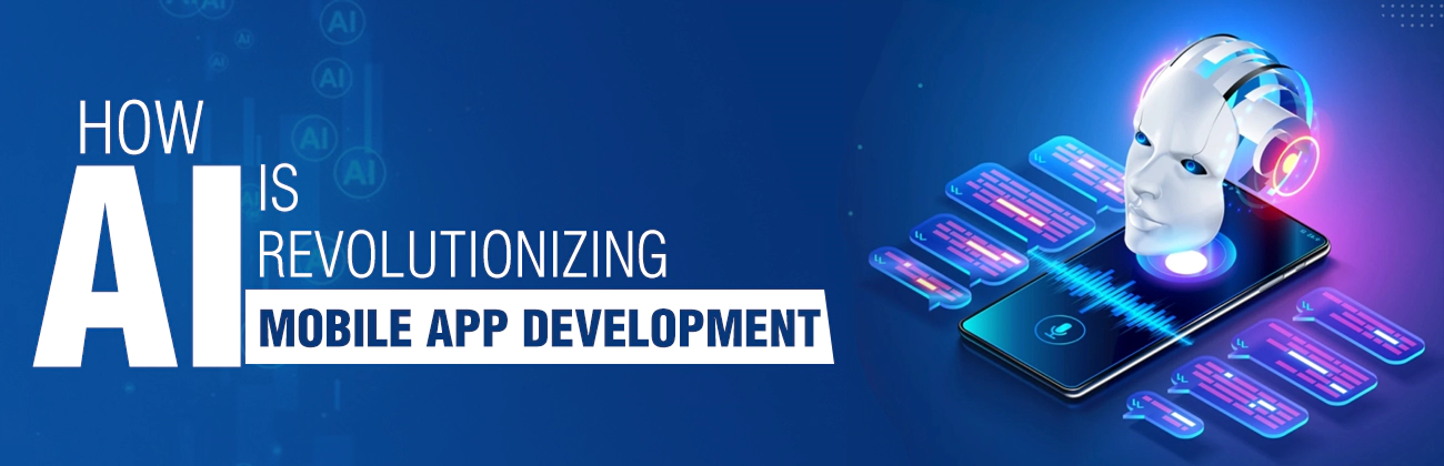 AI revolutionizing mobile app development